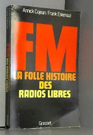 FM - la folle histoire des radios libres